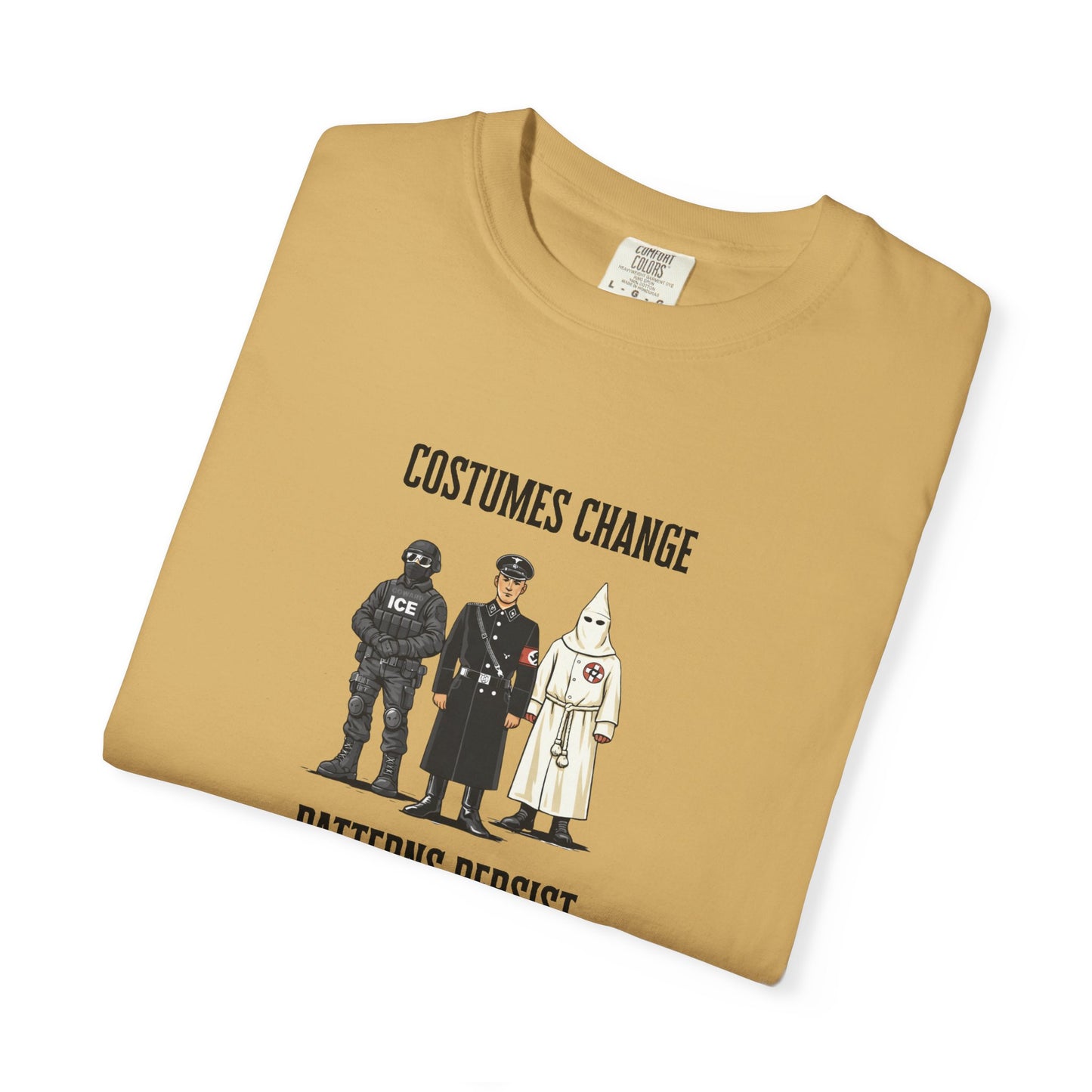 Costumes Change. Patterns Persist. Unisex Garment-Dyed T-shirt