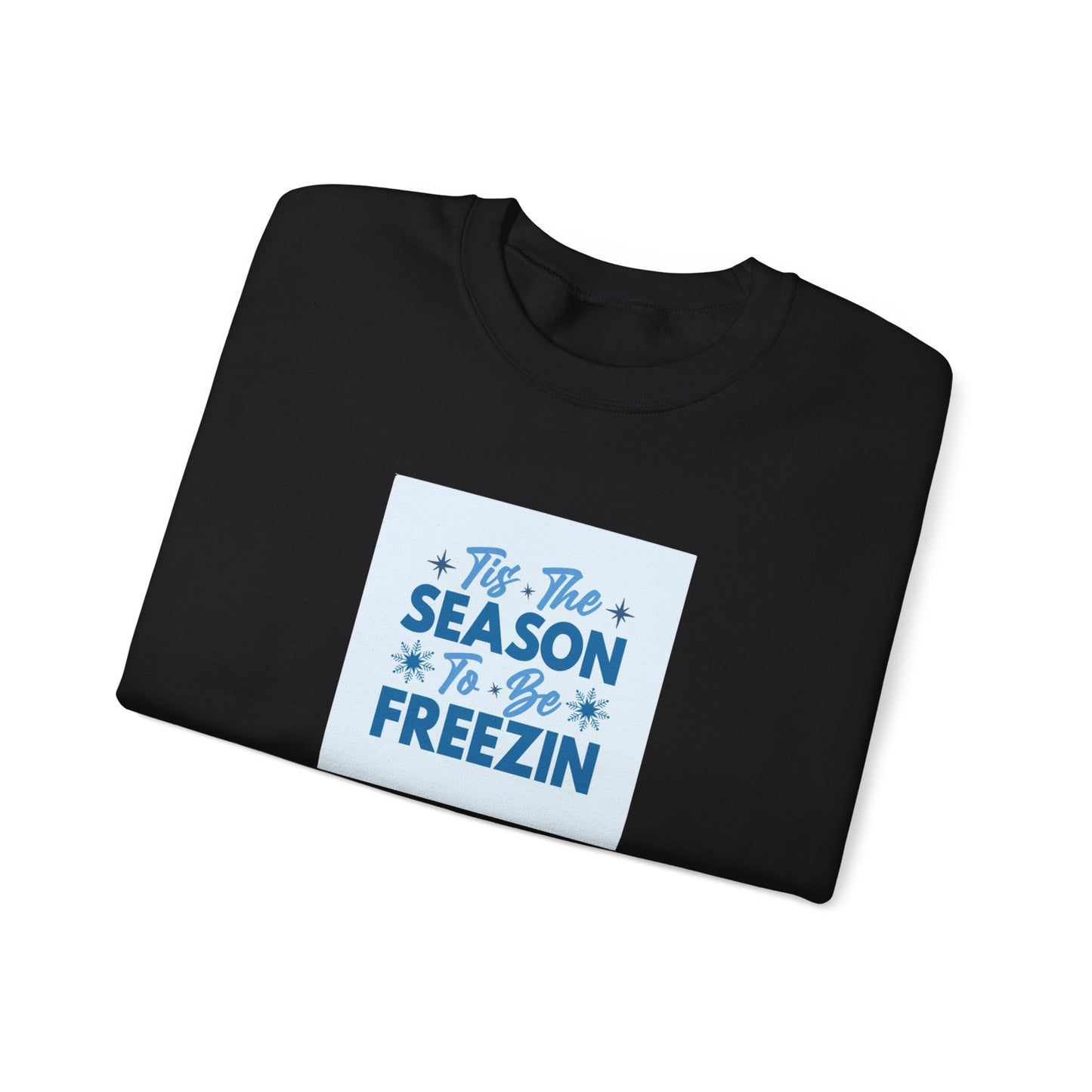 Tis The Season To Be Freezin Unisex Heavy Blend™ Crewneck Sweatshirt