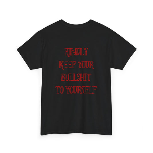Kindly Keep Your BS To Yourself Unisex Heavy Cotton Tee
