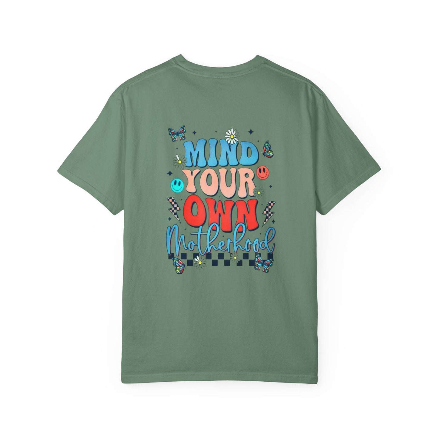 Mind Your Own Motherhood Garment-Dyed T-shirt