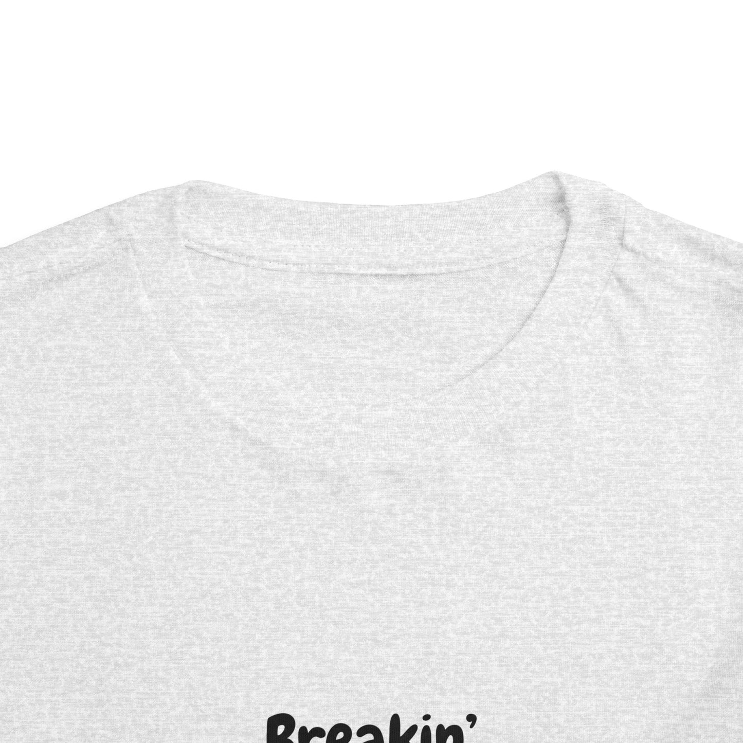 Breakin Hearts & Blastin Farts Toddler Short Sleeve Tee