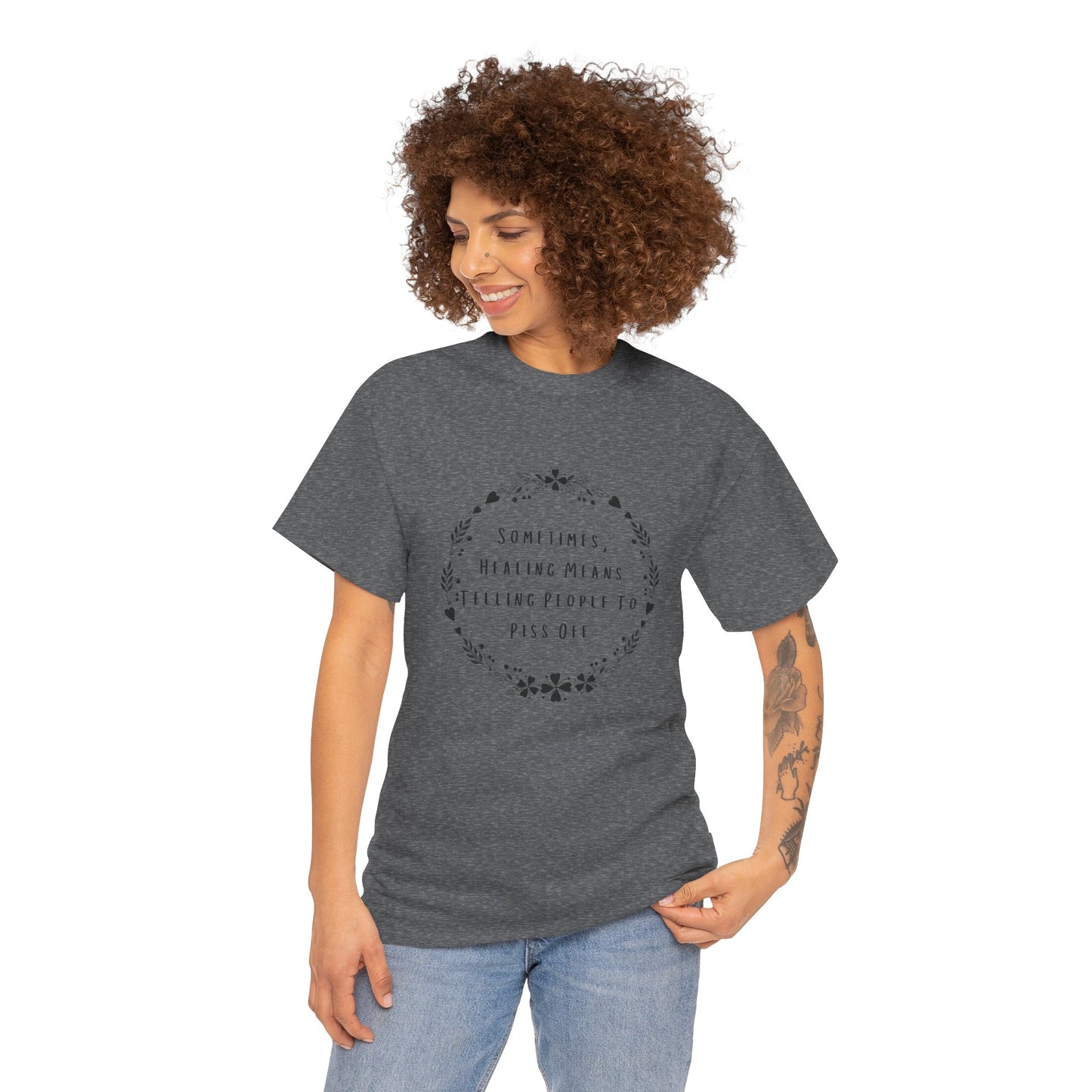 Sometimes Healing Means Telling People to Piss Off Unisex Heavy Cotton Tee