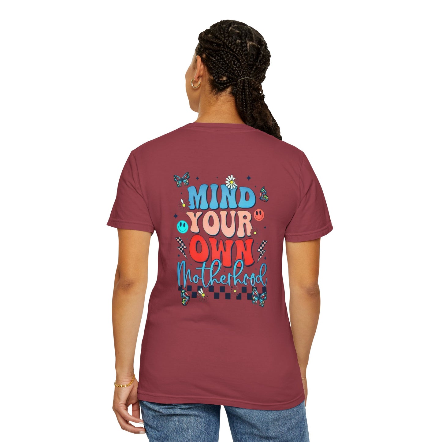 Mind Your Own Motherhood Garment-Dyed T-shirt