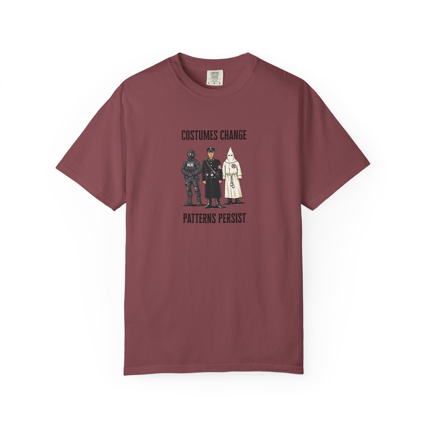 Costumes Change. Patterns Persist. Unisex Garment-Dyed T-shirt