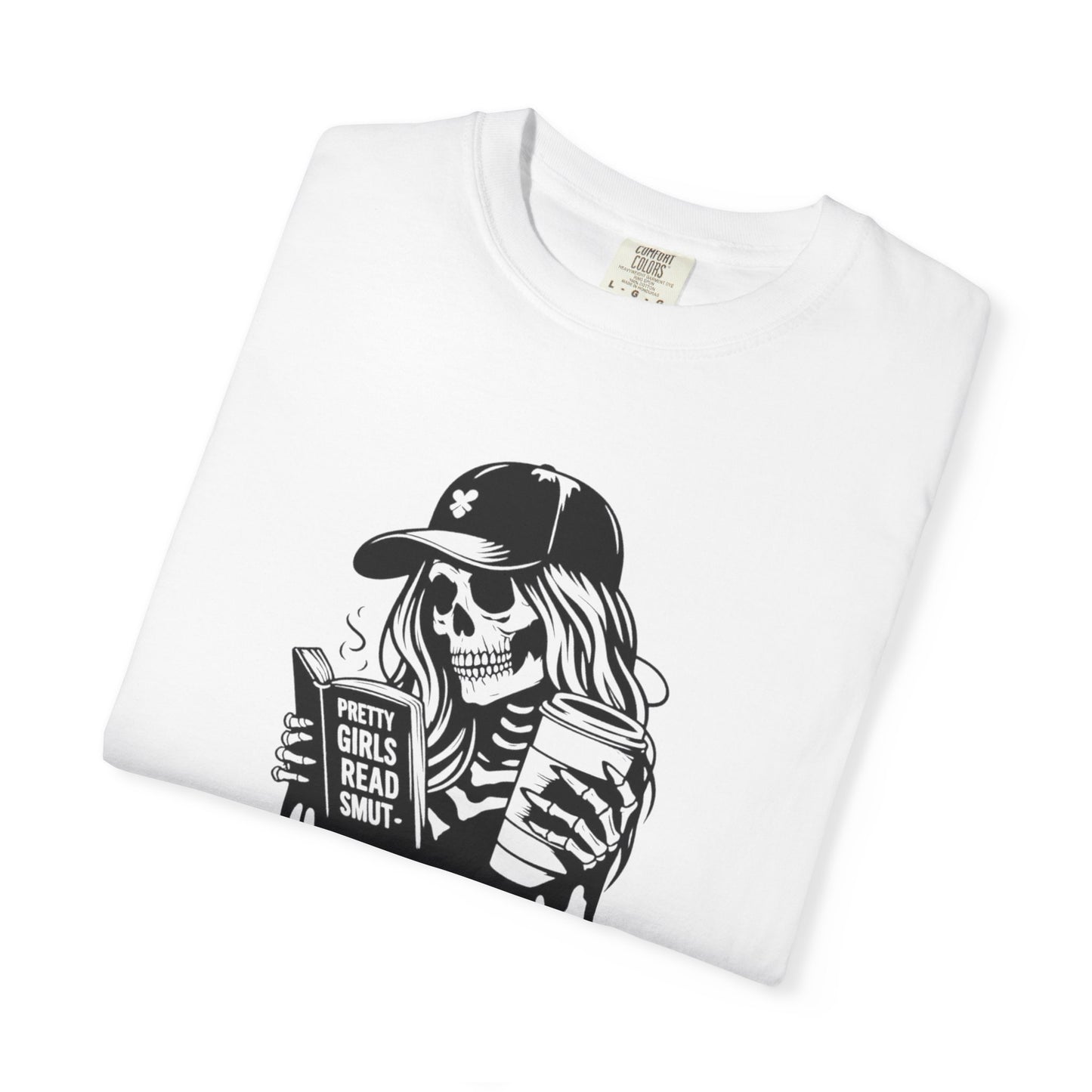 Pretty Girls Read Smut Garment-Dyed T-shirt