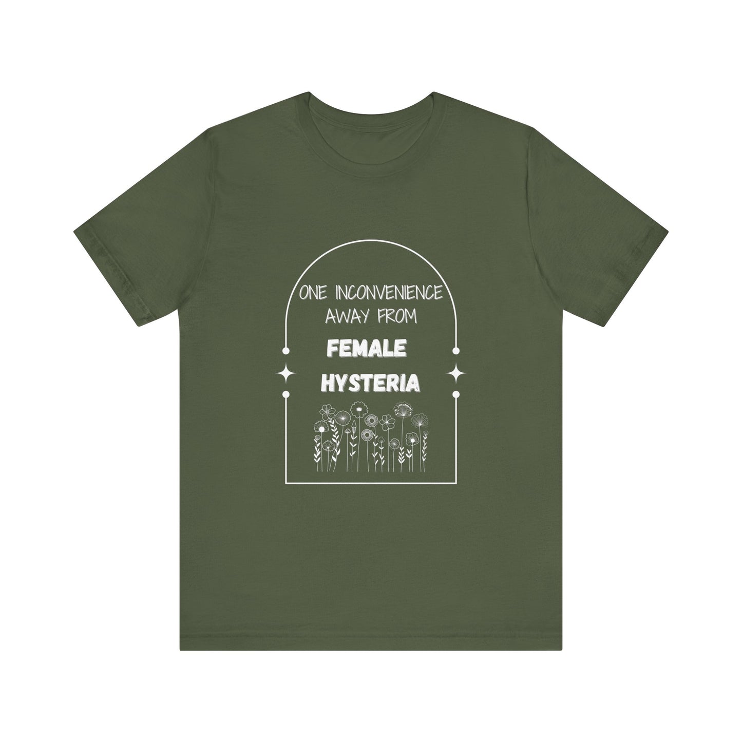 Female Hysteria... Jersey Short Sleeve Tee