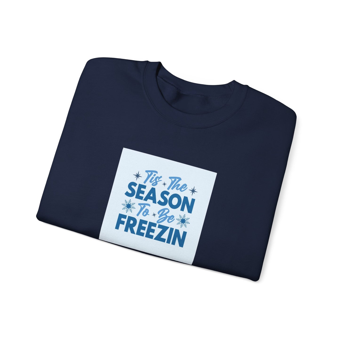 Tis The Season To Be Freezin Unisex Heavy Blend™ Crewneck Sweatshirt