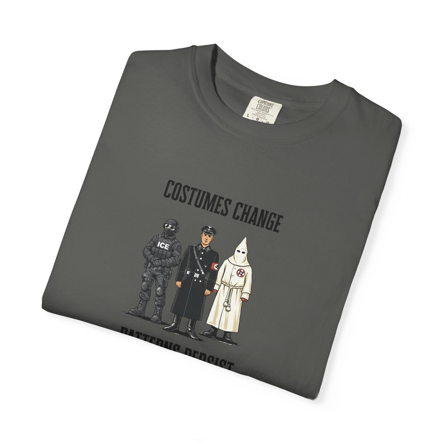 Costumes Change. Patterns Persist. Unisex Garment-Dyed T-shirt