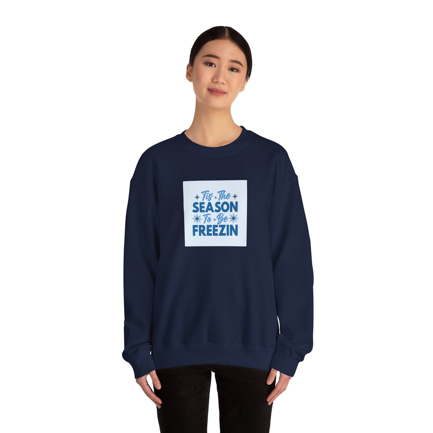 Tis The Season To Be Freezin Unisex Heavy Blend™ Crewneck Sweatshirt