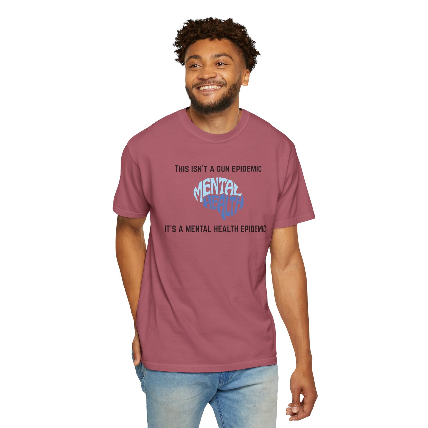 Mental Health Epidemic Unisex Garment-Dyed T-shirt