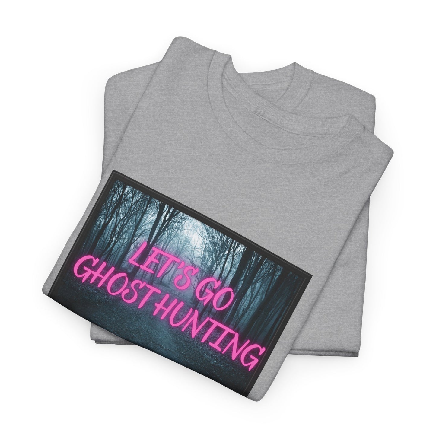 Let's Go Ghost Hunting Unisex Heavy Cotton Tee