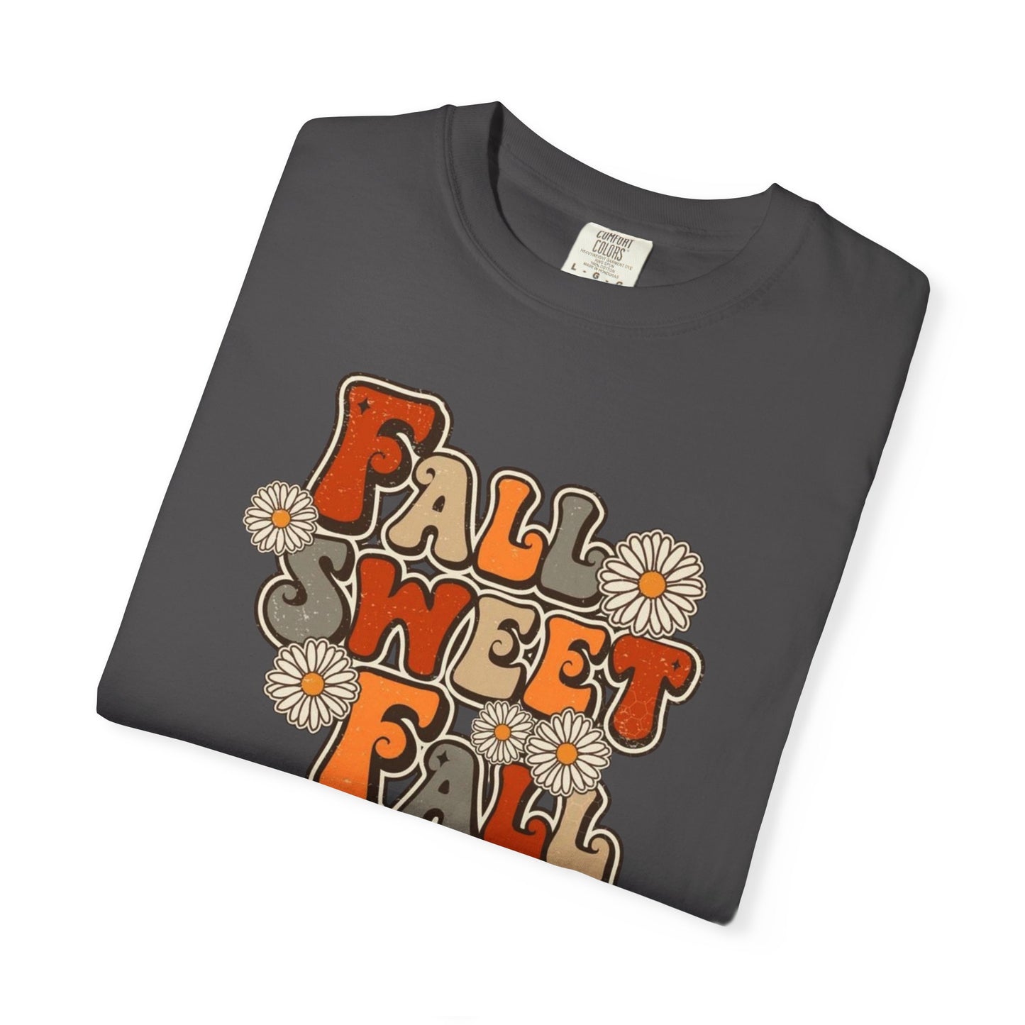 Fall Sweet Fall Garment-Dyed T-shirt