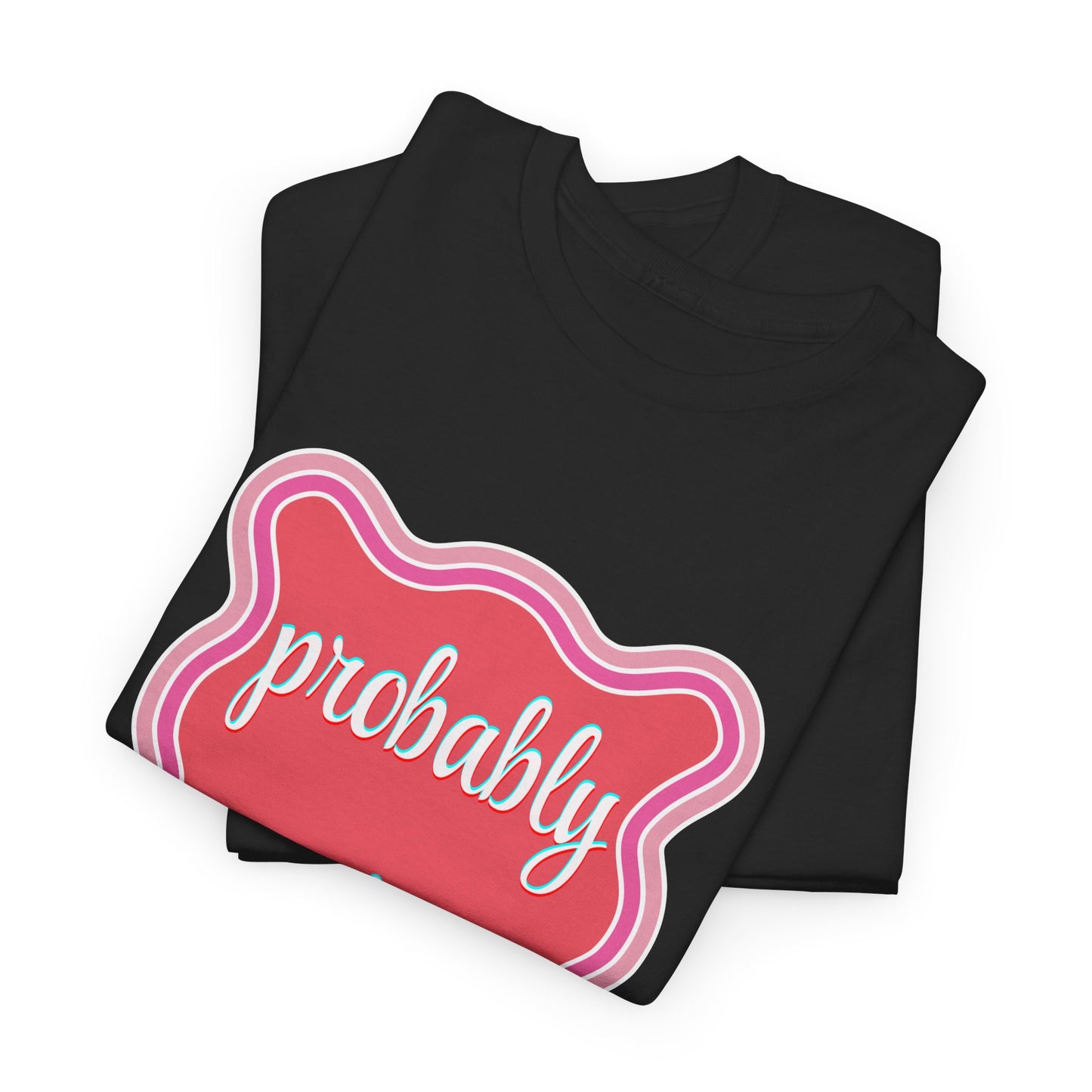 Probably Anxious Unisex Heavy Cotton Tee