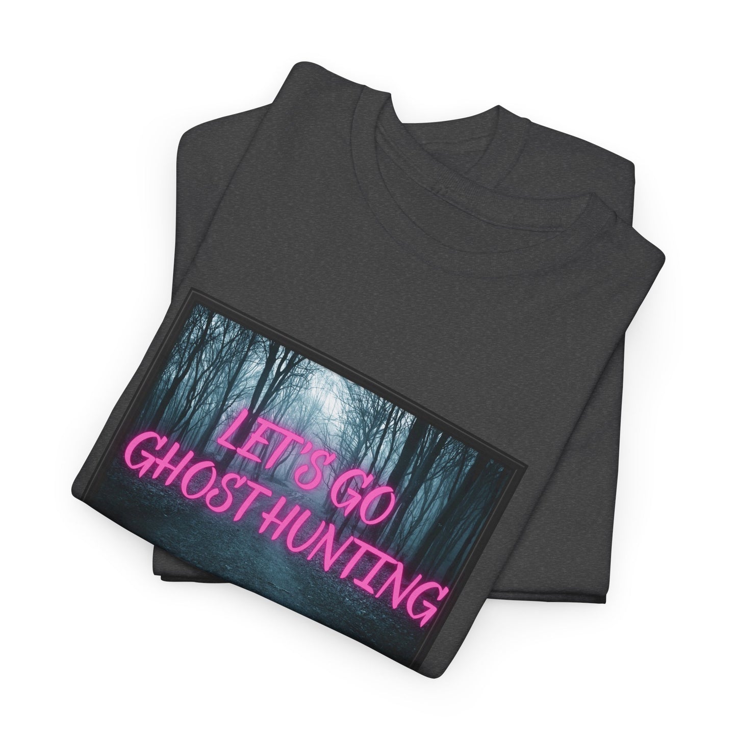 Let's Go Ghost Hunting Unisex Heavy Cotton Tee
