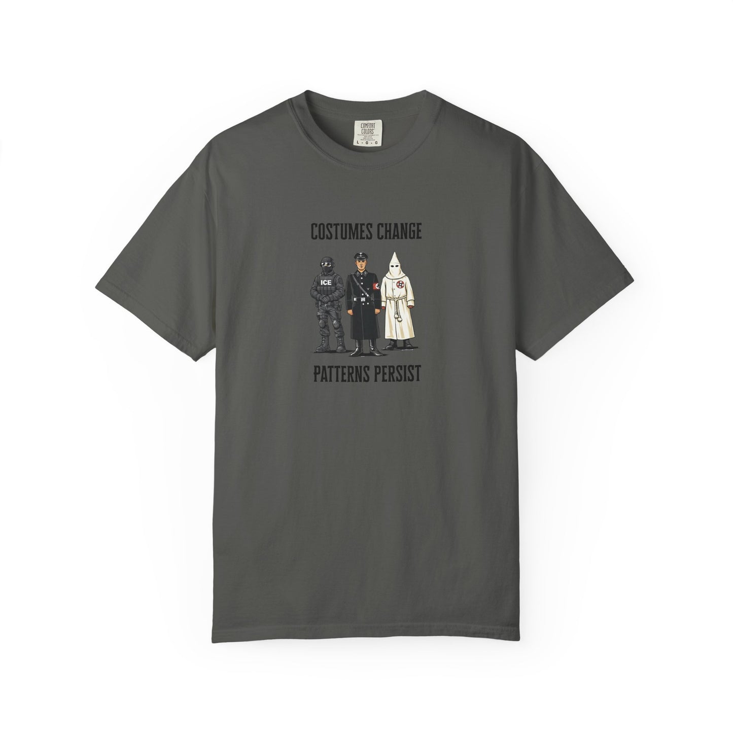 Costumes Change. Patterns Persist. Unisex Garment-Dyed T-shirt