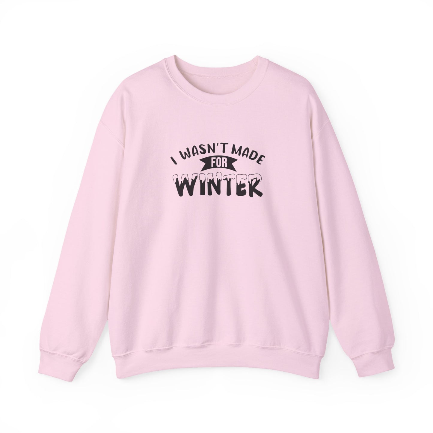 I Wasn't Made For Winter Unisex Heavy Blend™ Crewneck Sweatshirt