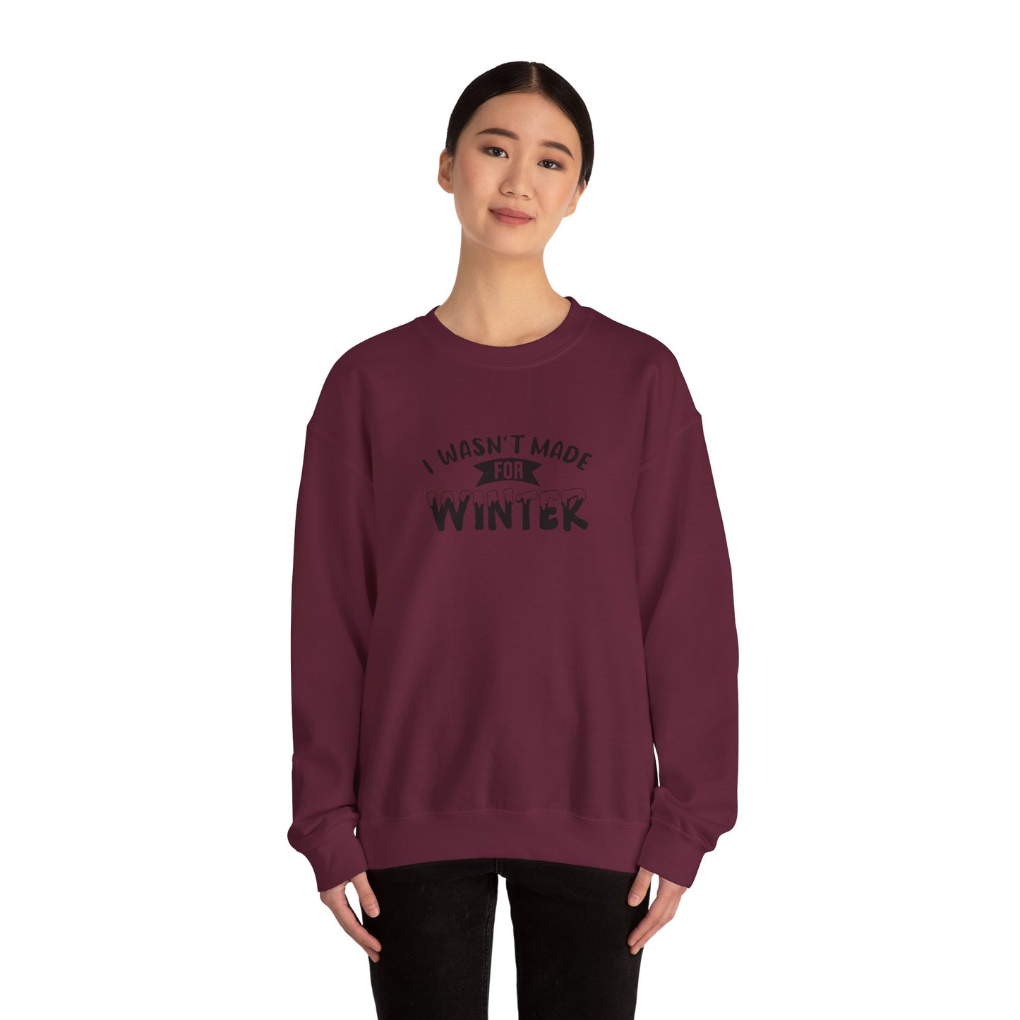 I Wasn't Made For Winter Unisex Heavy Blend™ Crewneck Sweatshirt