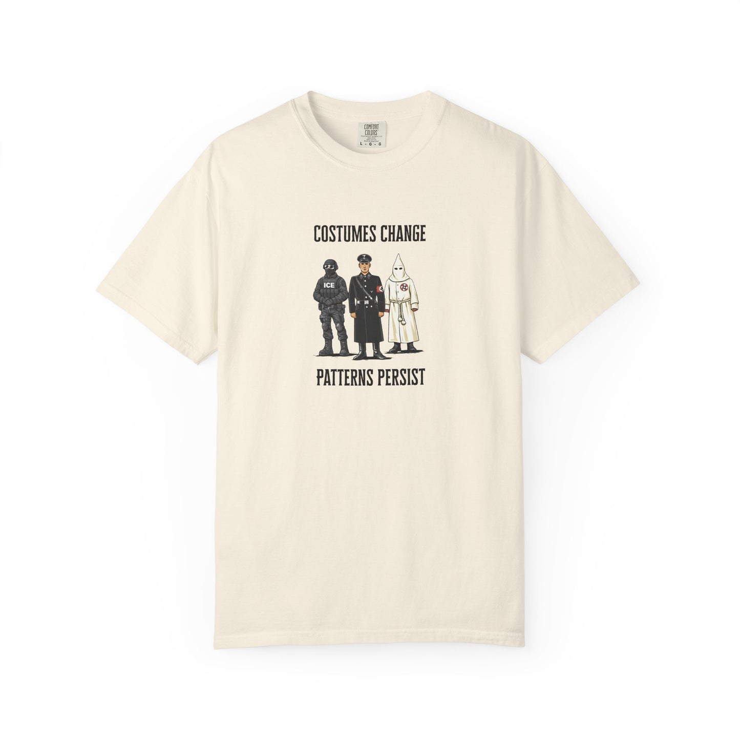 Costumes Change. Patterns Persist. Unisex Garment-Dyed T-shirt