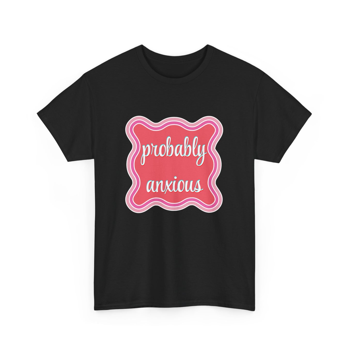Probably Anxious Unisex Heavy Cotton Tee