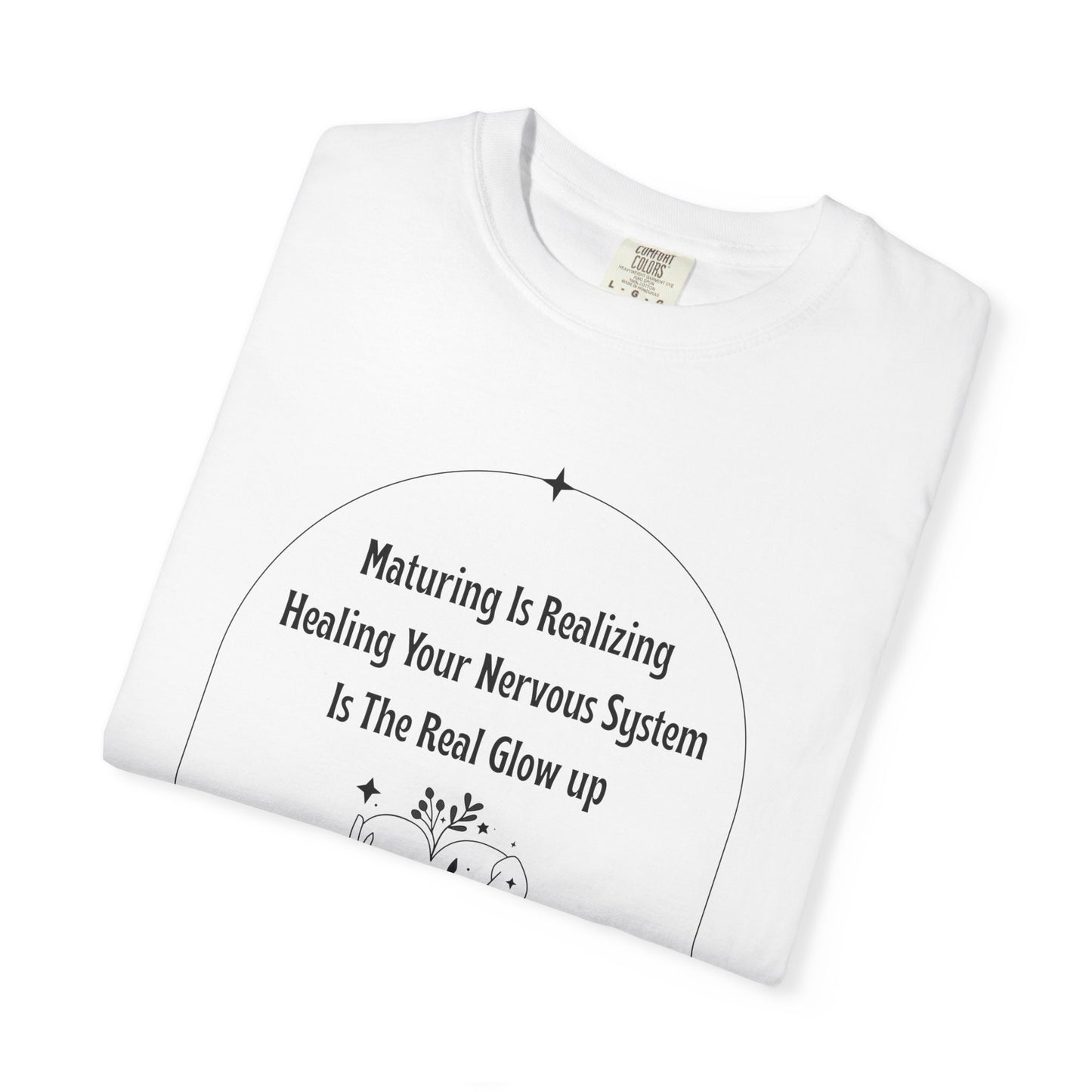 Maturing is Realizing Garment-Dyed T-shirt