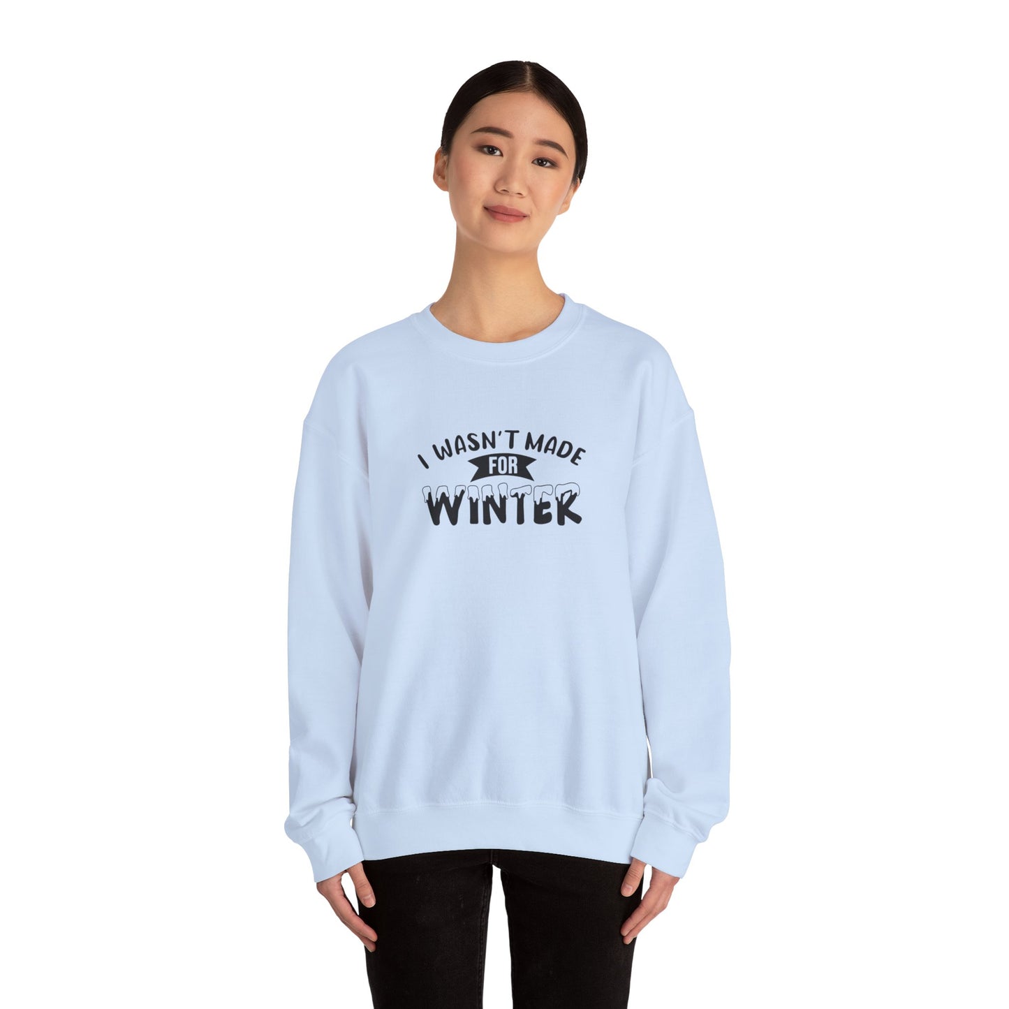 I Wasn't Made For Winter Unisex Heavy Blend™ Crewneck Sweatshirt