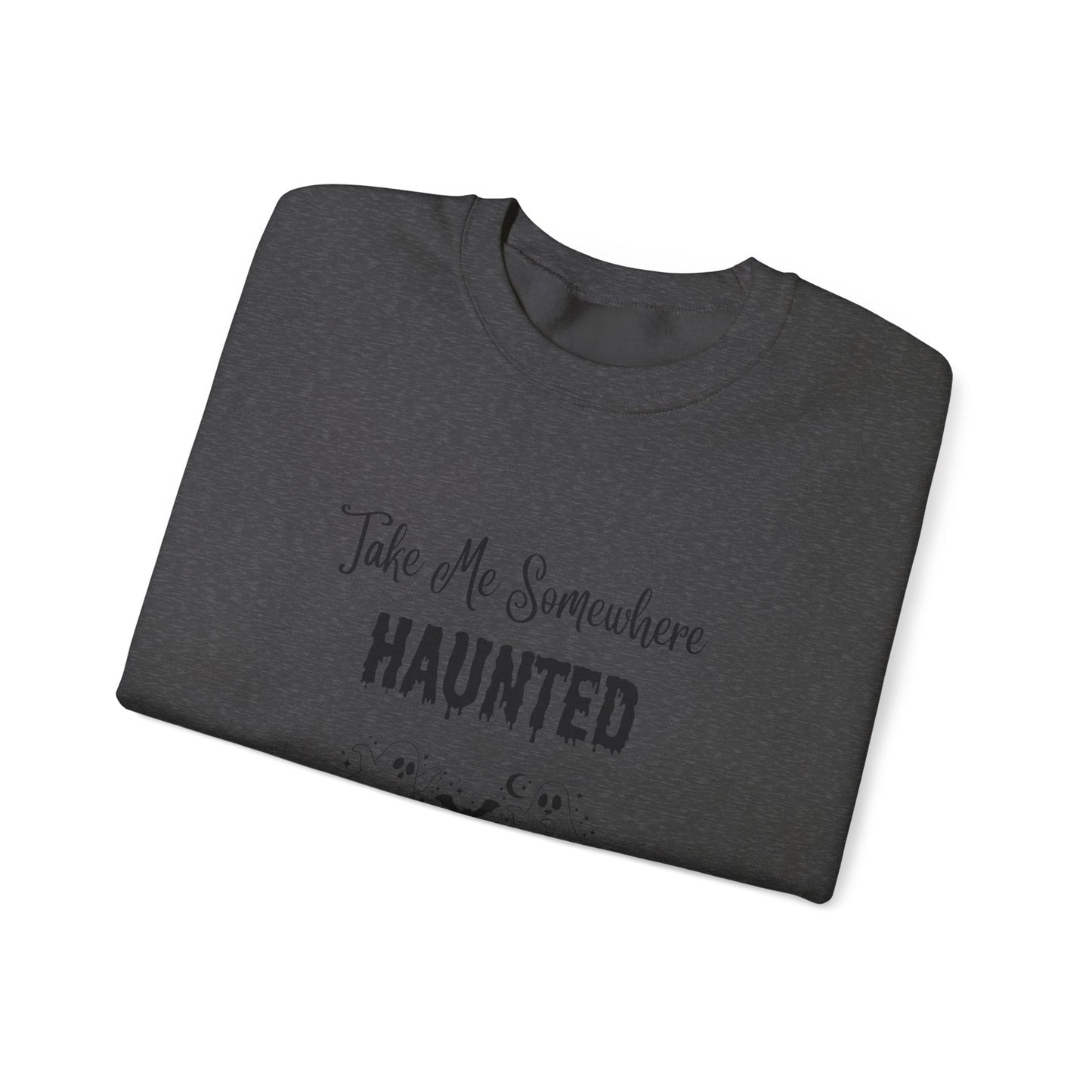 Take Me Somewhere Haunted Unisex Heavy Blend™ Crewneck Sweatshirt