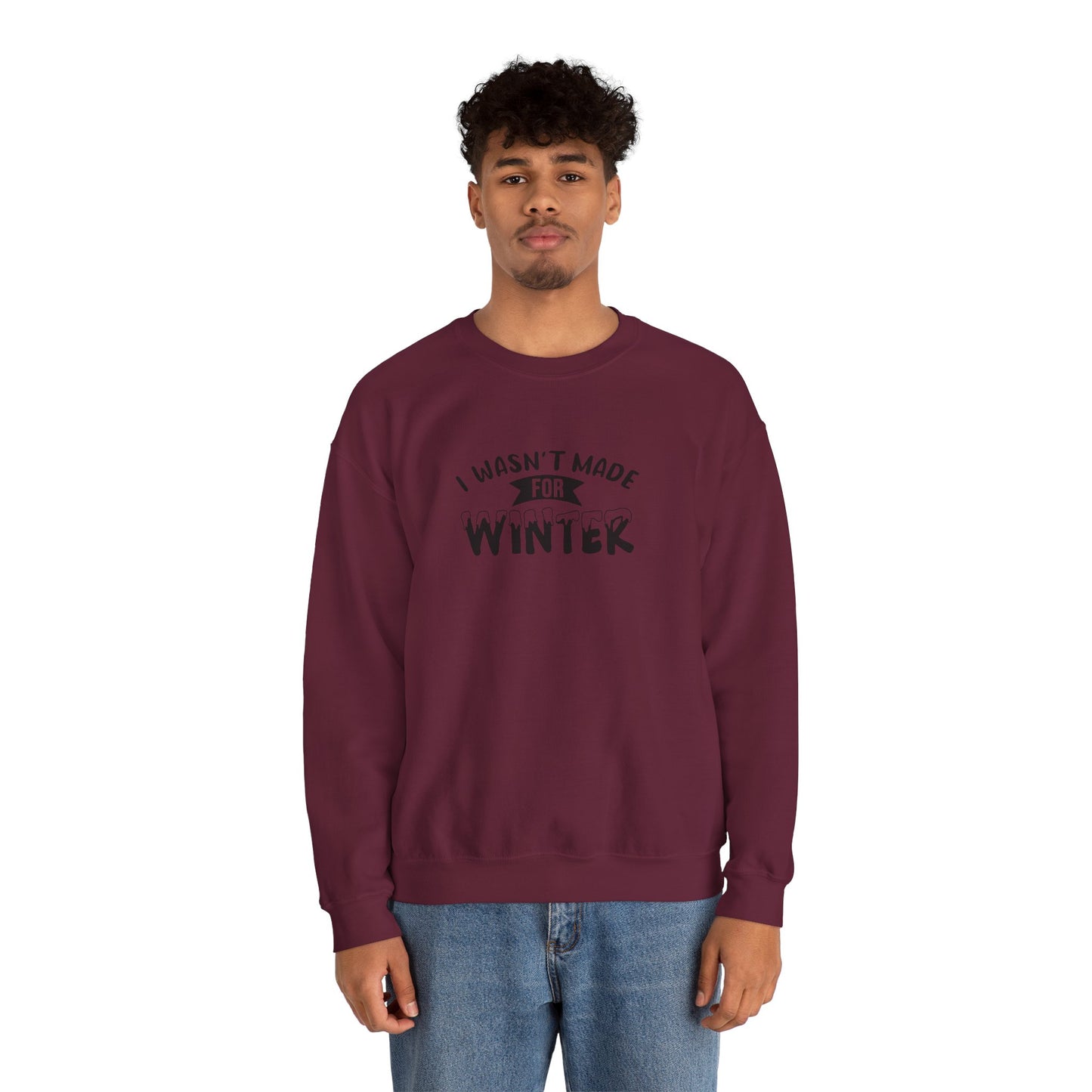 I Wasn't Made For Winter Unisex Heavy Blend™ Crewneck Sweatshirt