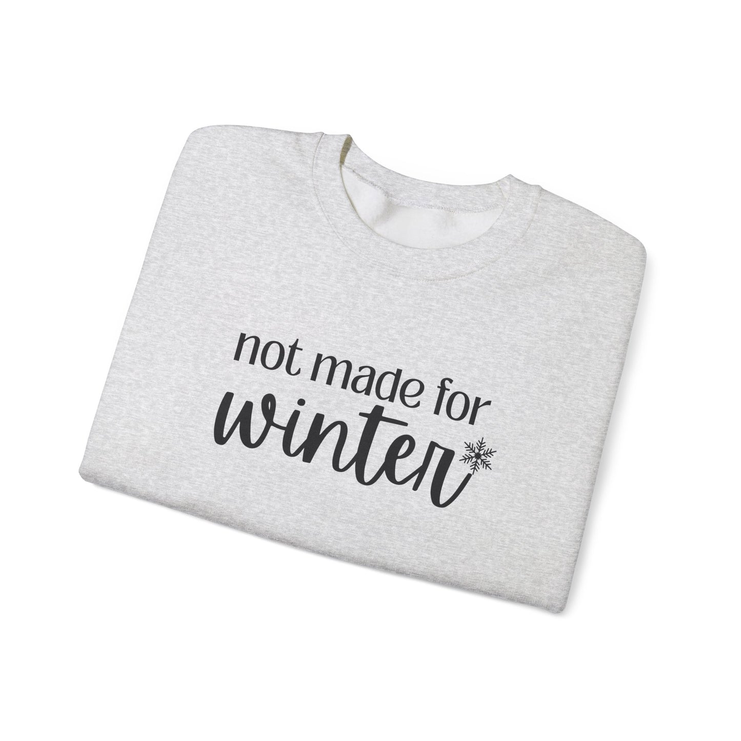 Not Made For Winter Unisex Heavy Blend™ Crewneck Sweatshirt