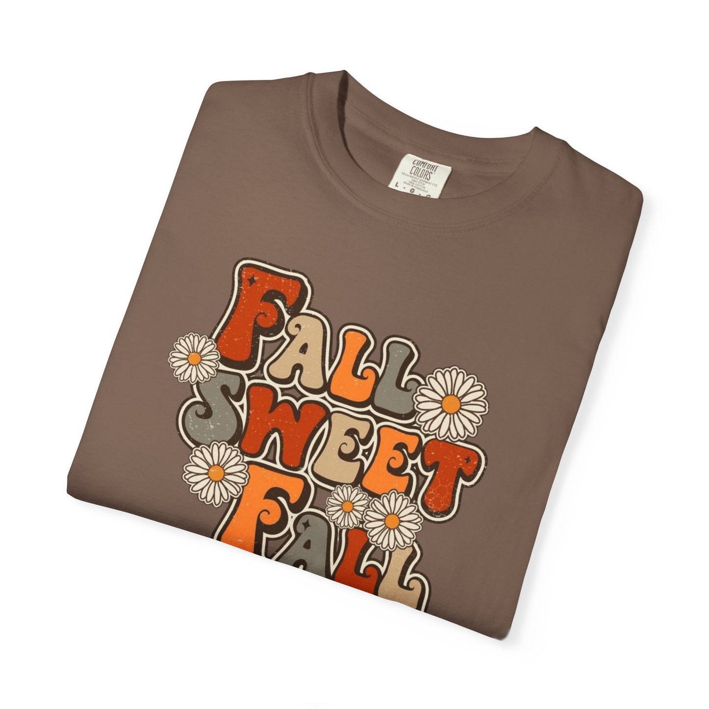 Fall Sweet Fall Garment-Dyed T-shirt