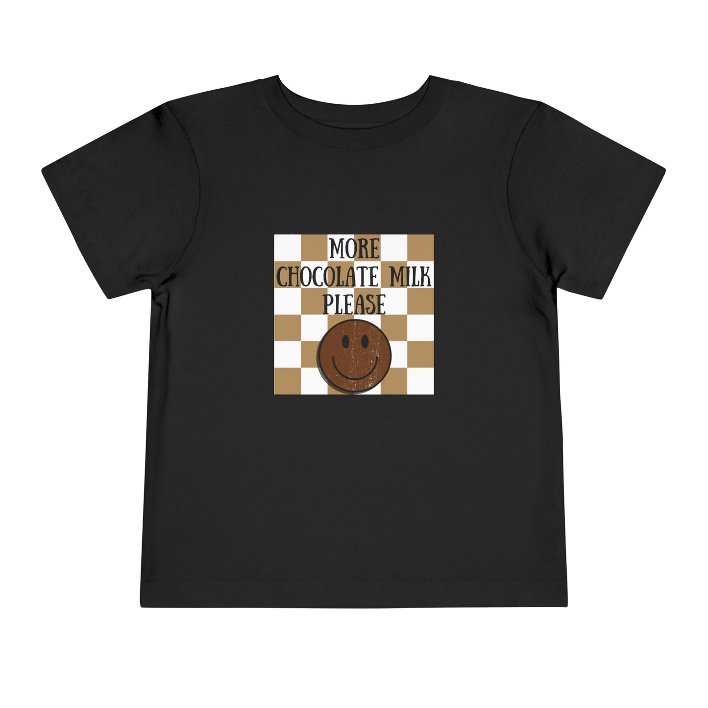 More Chocolate Milk Please Toddler Short Sleeve Tee