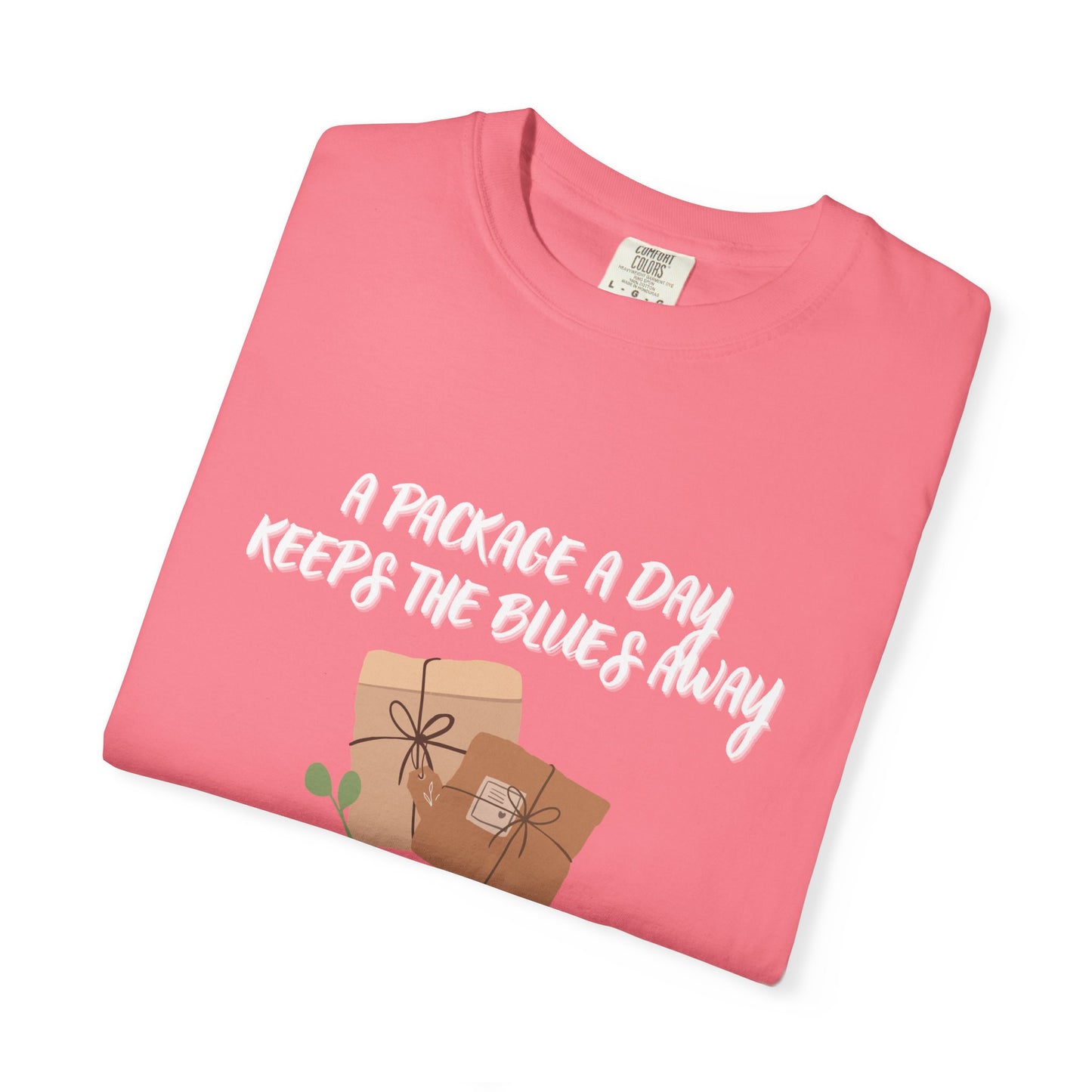 A Package A Day...Garment-Dyed T-shirt