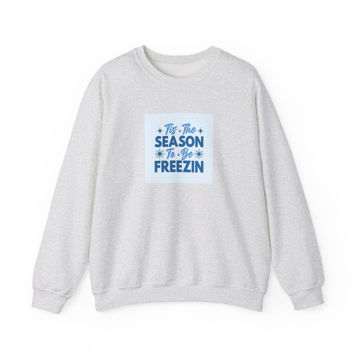 Tis The Season To Be Freezin Unisex Heavy Blend™ Crewneck Sweatshirt