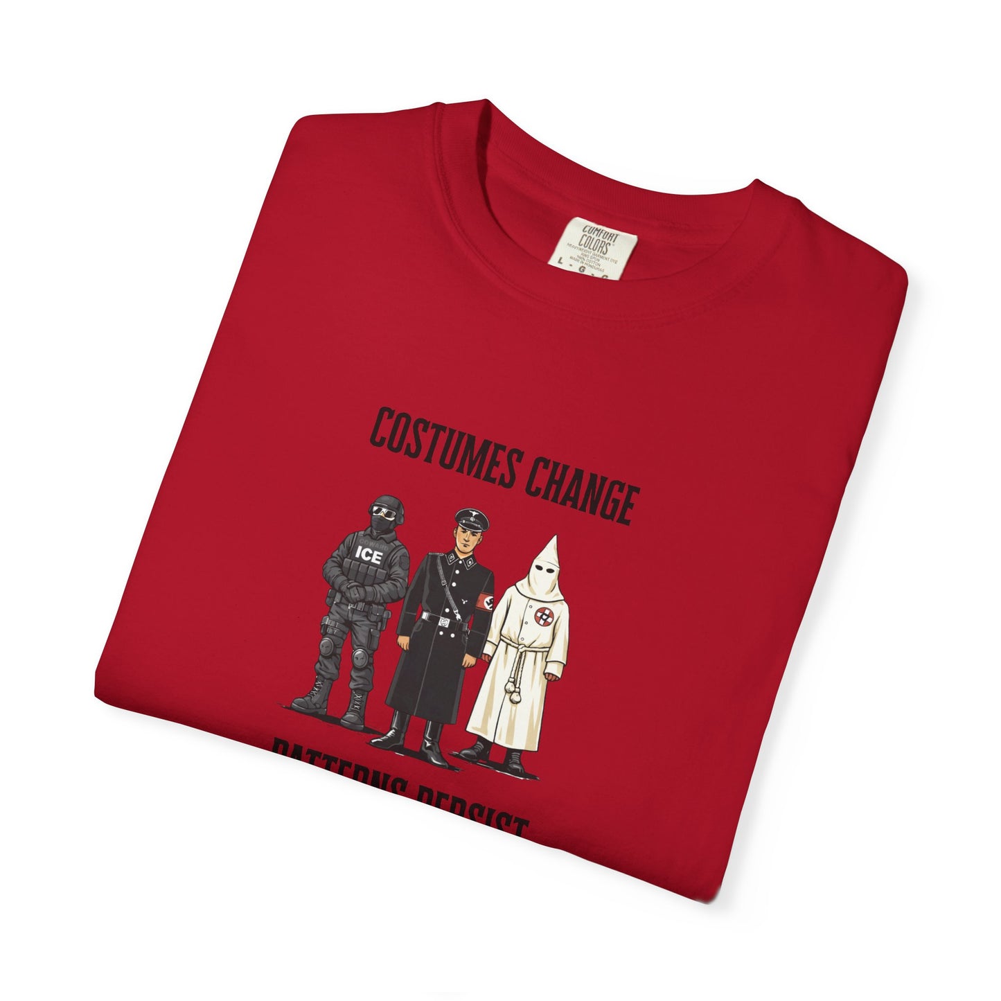 Costumes Change. Patterns Persist. Unisex Garment-Dyed T-shirt