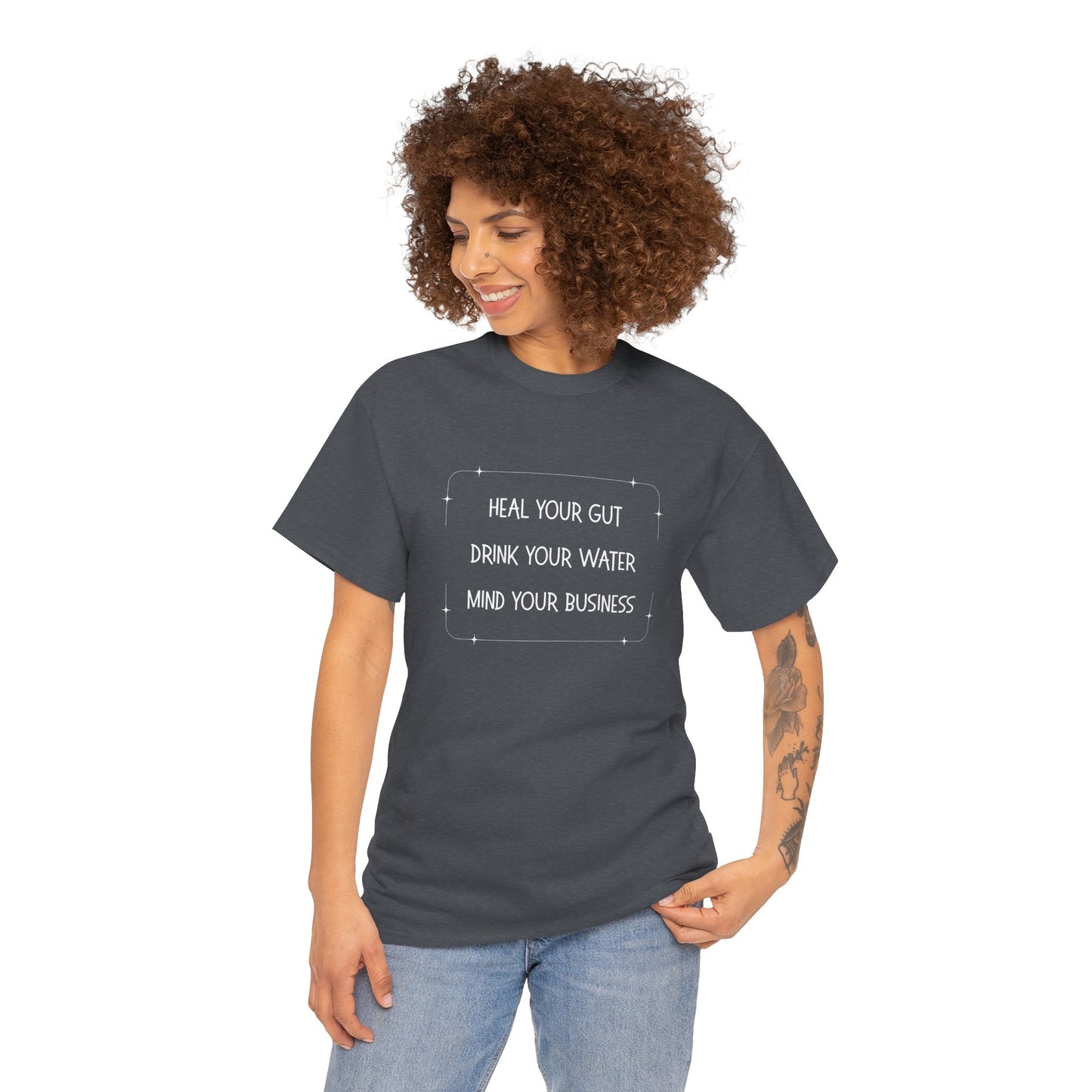 Heal Your Gut, Drink Your Water, Mind Your Business Unisex Heavy Cotton Tee