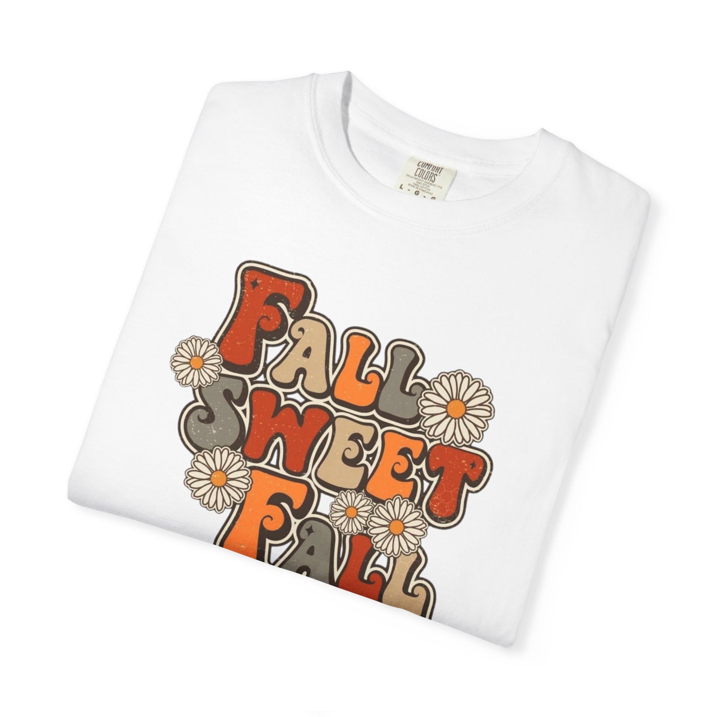 Fall Sweet Fall Garment-Dyed T-shirt